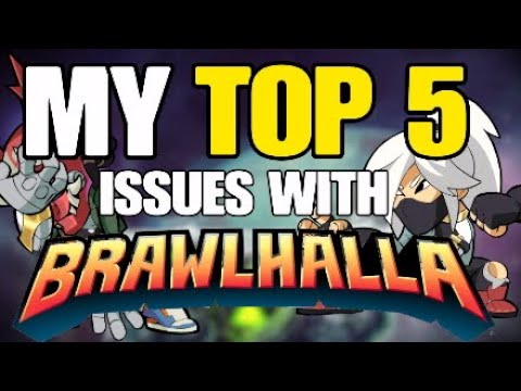 My Top 5 Issues With Brawlhalla