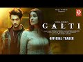 Galti (Official Teaser) Vishal Mishra | Aayush Sharma, Yukti Thareja | Kaushal K | Arvvindr S Khaira