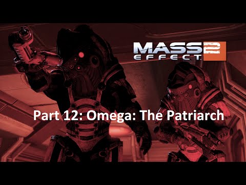 Mass Effect 2 Walkthrough (Female Shepard) Part 12: Omega: The Patriarch