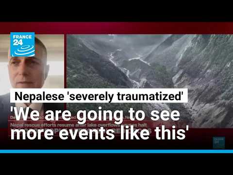 Nepal: 'Region has hundreds of high-altitude lakes prone to unleashing enormous volumes of water'