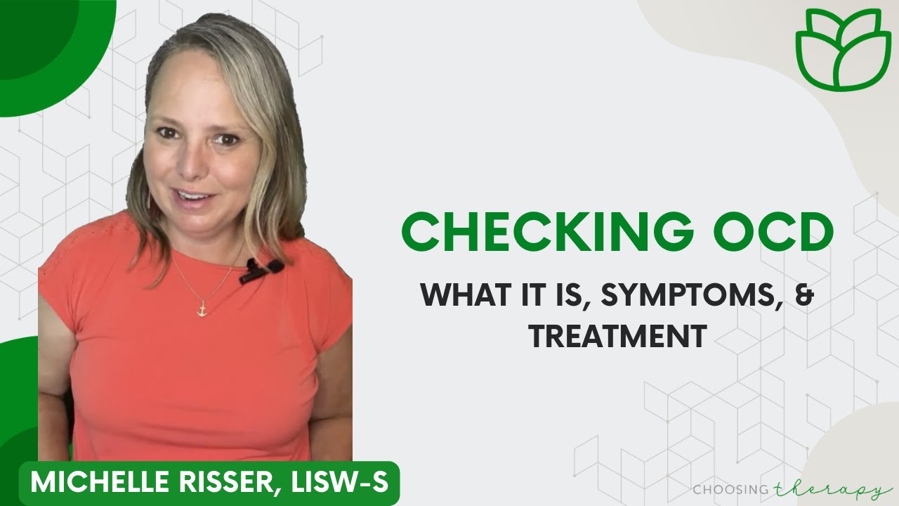 Checking ocd: What It Is, Symptoms, & Treatment
