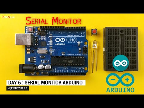 Day:6 | What is Serial Monitor? | Arduino Uno Zero to Hero | RoboVilla Tutorial Project
