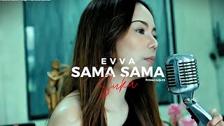 Download lagu SAMA SAMA SUKA – RADJA (Cover by EVVA) | mp3 Download lagu SAMA SAMA SUKA – RADJA (Cover by EVVA) | mp3