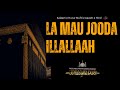 LA MAU JOODA ILLALLAAH Hamd E Baari E Ta Ala Kalaam E Huzur Mufti E Aazam