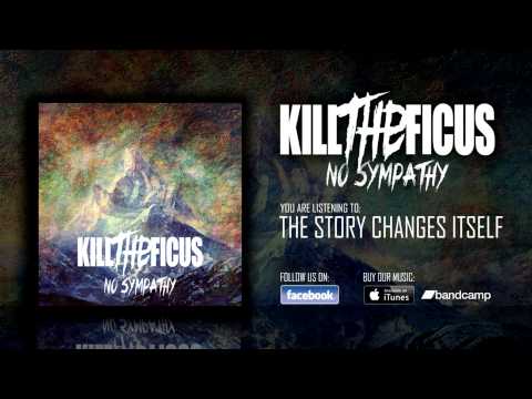 Kill The Ficus - The Story Changes Itself (OFFICIAL STREAM)