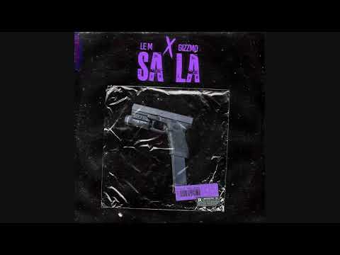 Le M -( Sa La ) ft Gizzmo #trap  #2k22