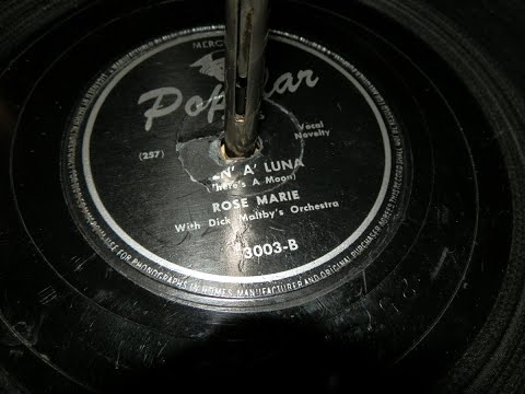 Rose Marie-  Chen' A' Luna mezzo mare- Lazy Mary- Oh Ma-Ma- with Richard Maltby's Orch.  1946