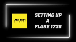 Setting up a Fluke 1736 Power Logger