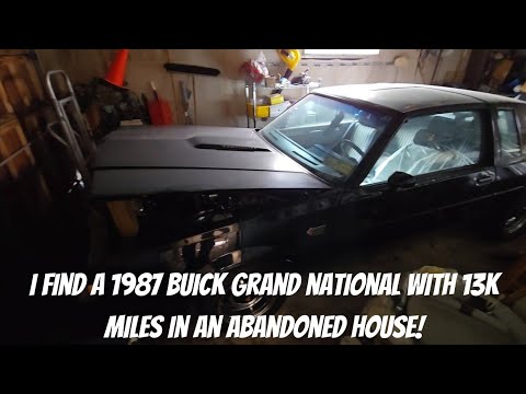I found a 1987 Buick Grand National only 13000 miles in an foreclosed house! In garage since 1998!