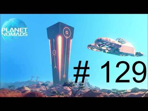 Let's Play Planet Nomads #129