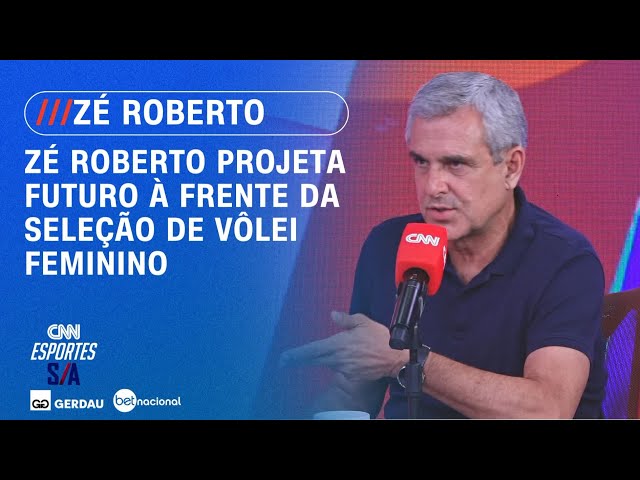Zé Roberto projeta futuro à frente da Seleção de vôlei feminino | CNN Esportes S/A