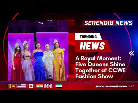 A Royal Moment: Five Queens Shine Together at CCWE Fashion Show