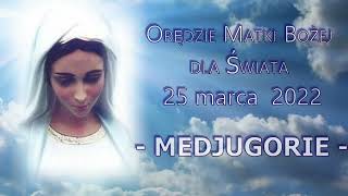 MEDJUGORIE - Orędzie Matki Bożej z 25 marca 2022 - PRZESŁANIE KRÓLOWEJ POKOJU