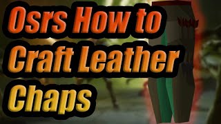 Osrs How to Make Leather Chaps