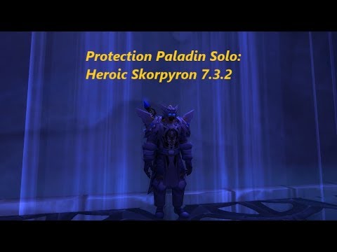 Solo Heroic Skorpyron (7.3.2) Protection Paladin