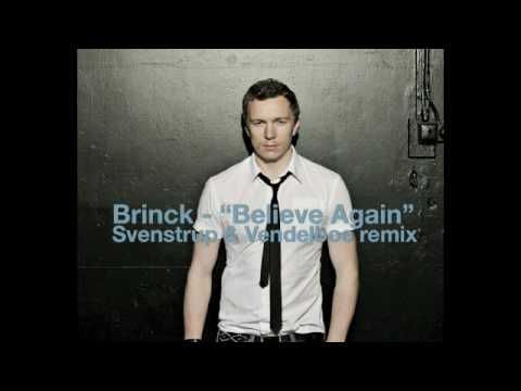 Brinck - Believe Again (Svenstrup & Vendelboe remix)