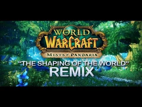 World of Warcraft Remix - The Shaping Of The World (WoW Music Video)
