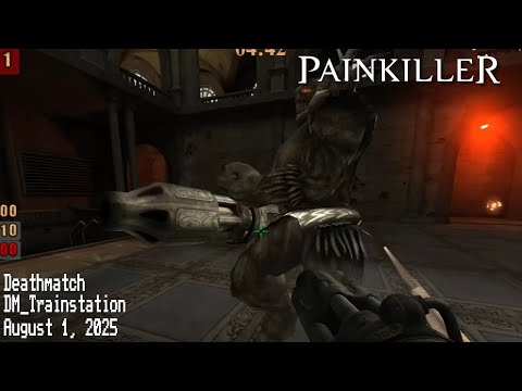 Painkiller (2004) | Multiplayer - DM_Trainstation - Aug. 1, 2025