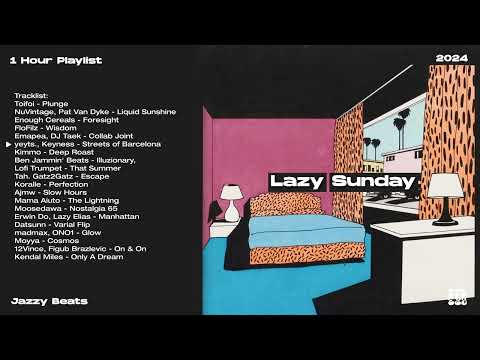 Lazy Sunday | Jazzy Beats | 1 Hour Playlist