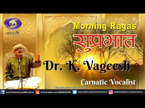 Suprabhat | Dr. K. Vageesh | Carnatic Vocalist