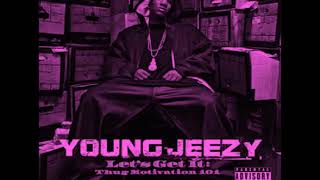 Young Jeezy   Lets Get it Skys The Limit SLOWED &amp; CHOPPED