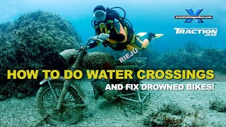 WATER CROSSINGS, FIXING DROWNED MOTORBIKES & WATERPROOFING
