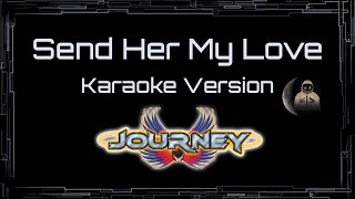 Journey • Send Her My Love (CC Karaoke / Instrumental) [UVR]