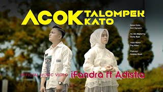Download lagu iFandra ft. Adistia - Acok Talompek Kato mp3 Download lagu iFandra ft. Adistia - Acok Talompek Kato mp3