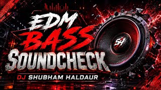 Download lagu 🔥 EDM BASS SOUNDCHECK 2026 🔊 | DJ SHUBHAM HALDAUR mp3