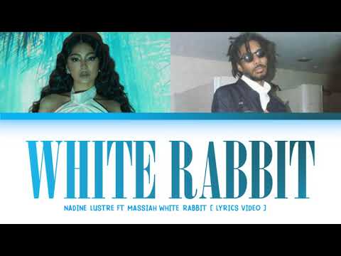 NADINE LUSTRE FT. MASSIAH - WHITE RABBIT (LYRICS VIDEO)