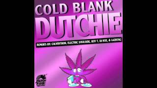Cold Blank - Dutchie (Jeff T Remix)
