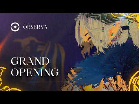 OBSERVA THEATER Presents: Grand Opening [TRAILER]