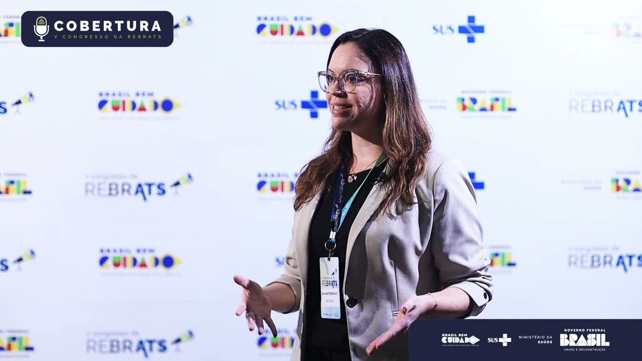 Cobertura V Congresso da Rebrats | Videocast | Episódio 8: integrante NATJus, Ana Luiza Martimbianco