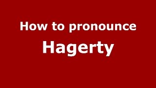 How to pronounce Hagerty