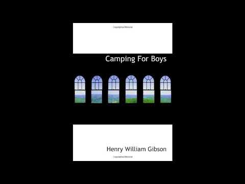Camping For Boys by Henry William Gibson — free full audiobook