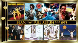 The Brothers Johnson  *☆* Blam!  *☆* Full Album (1978)