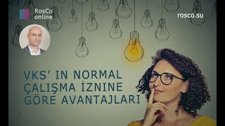 VKS’ in Normal Çalışma İznine Göre