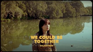 Salarymen – We Could Be Together