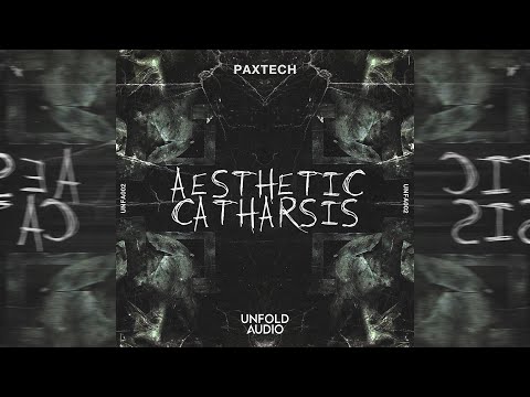 Paxtech - Aesthetic Catharsis [Unfold Audio]