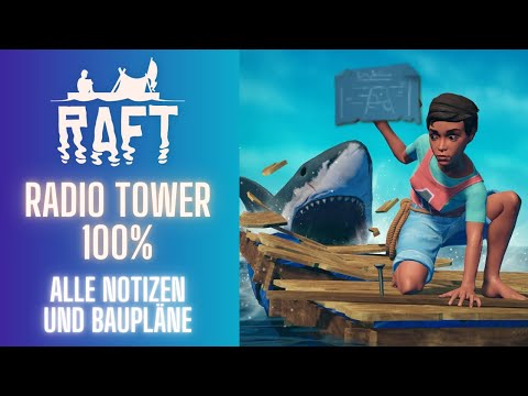 Radio Tower 100% All Notes Find all Blueprints - Raft Guide German