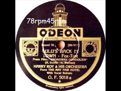 Lulu´s back in Town   Harry Roy mit Refrain