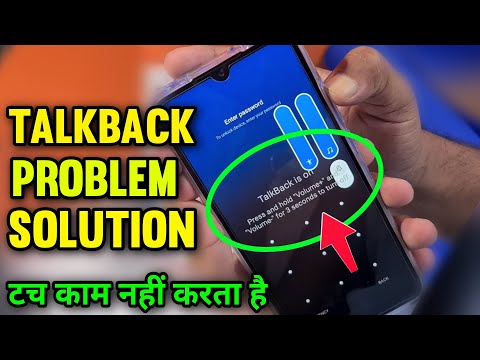 Talkback is on press and hold volume and volume for 3 seconds to turn off | Touch Not Working