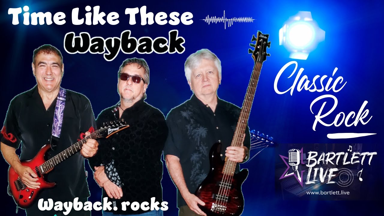 Wayback — Times Like These