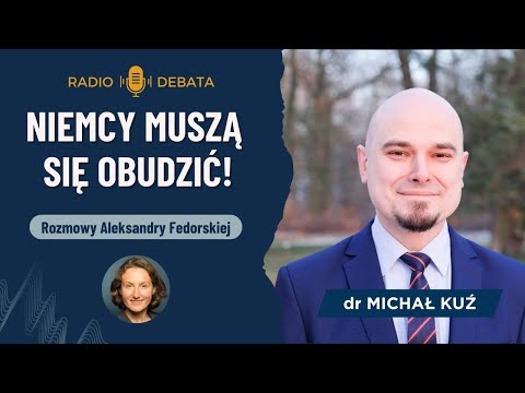 Niemcy do spowiedzi! Myślenie XIX-wieczne pogrąża kraj i Europę. Czas to skończyć - dr Michał Kuź