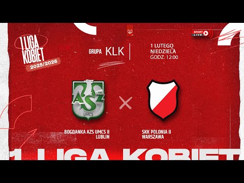 Bogdanka AZS UMCS II Lublin - SKK Polonia II Warszawa (KLK)