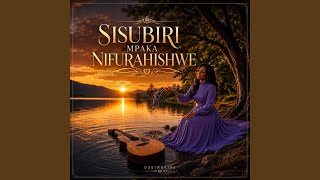 Download lagu Sisubiri Mpaka Nifurahishwe mp3