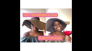 Top 5 Affordable Places to Visit in Botswana 2020