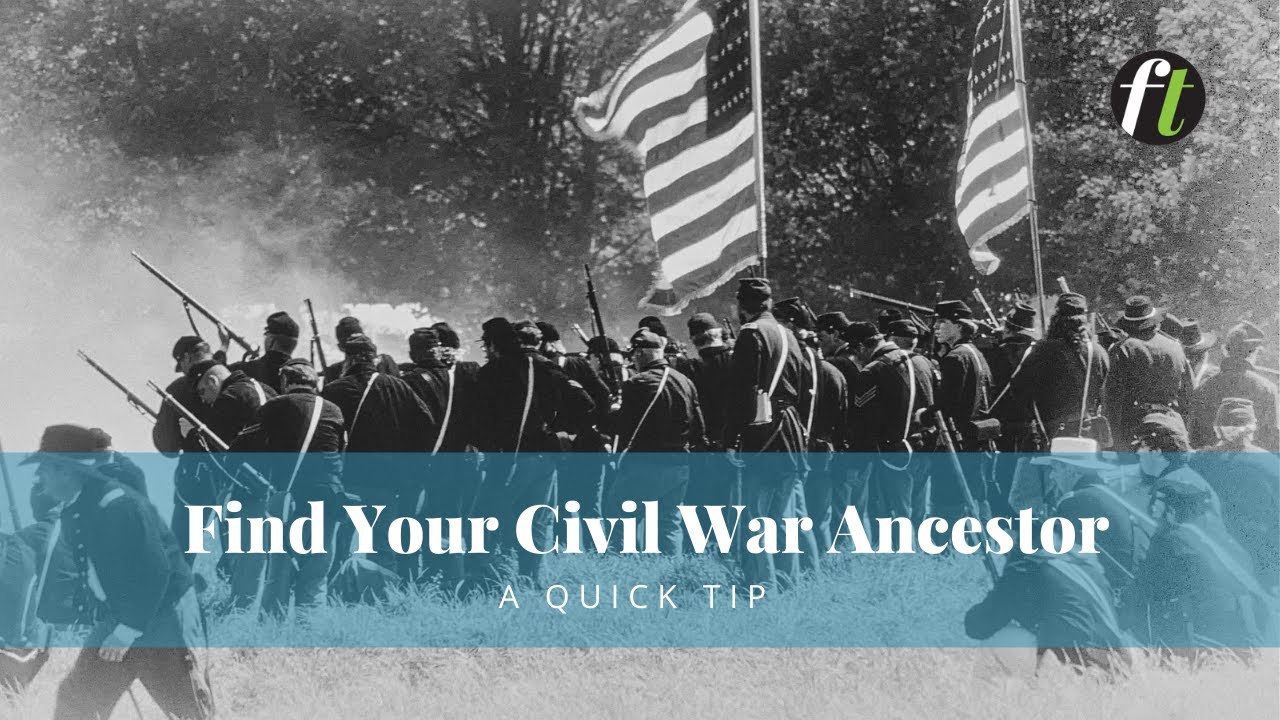 Find Your Civil War Ancestor: A Quick Tip