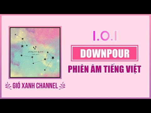 [Phiên âm tiếng Việt] DOWNPOUR – I.O.I