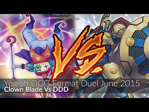 ClownnBlade Vs DDD - Yugioh OCG Duel June 2015